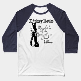 Dickey Betts Baseball T-Shirt